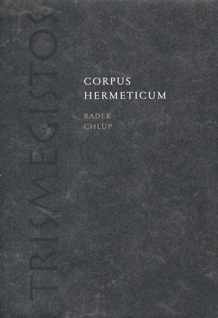 Corpus Hermeticum - Radek Chlup - kniha z kategorie Hobby