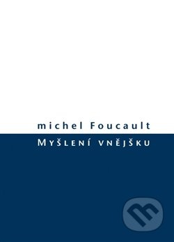 Myšlení vnějšku - Michel Foucault