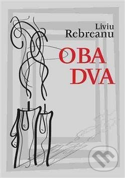 Oba dva - Liviu Rebreanu
