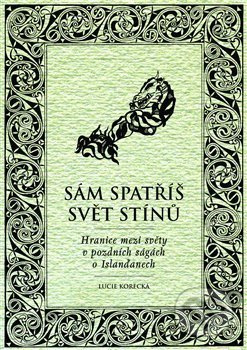 Sám spatříš svět stínů - Lucie Korecká