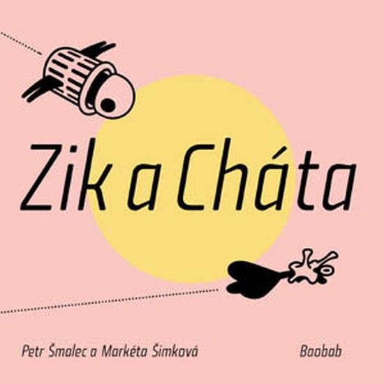 Zik a Cháta - Petr Šmalec, Markéta Šimková