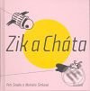 Zik a Cháta - Petr Šmalec, Markéta Šimková
