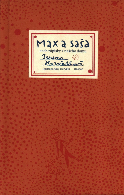 Max a Saša aneb zápisky z našeho domu - Tereza Horvátová