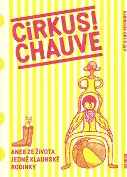 Cirkus! Chauve - Jiří Bilbo Reidinger