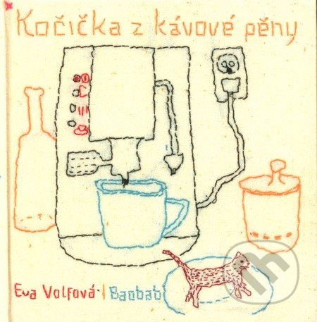 Kočička z kávové pěny - Eva Volfová