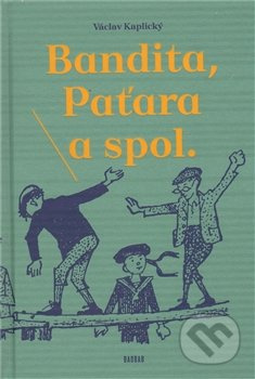 Bandita, Paťara a spol. - Václav Kaplický