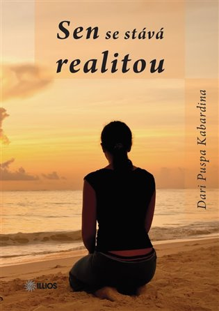 Sen se stává realitou - Dari Puspa Kabardina