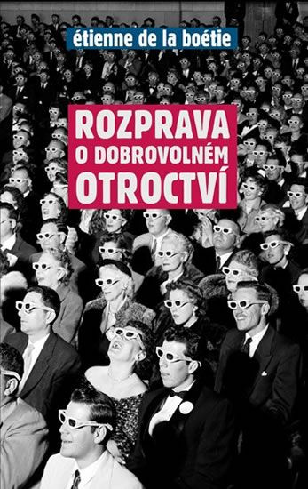 Rozprava o dobrovolném otroctví - Étienne de La Boétie