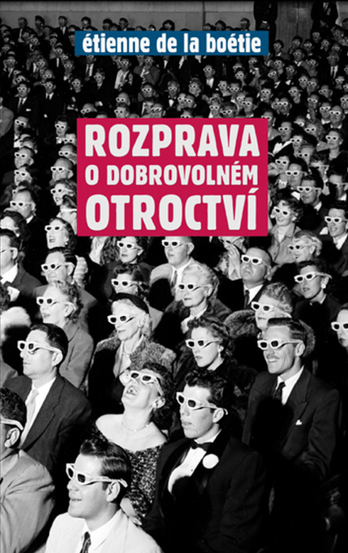 Rozprava o dobrovolném otroctví - Étienne de La Boétie