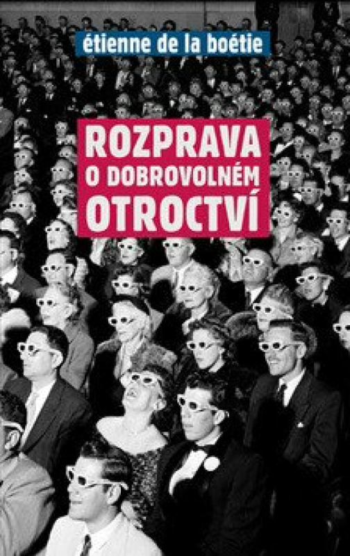 Rozprava o dobrovolném otroctví - Étienne de La Boétie