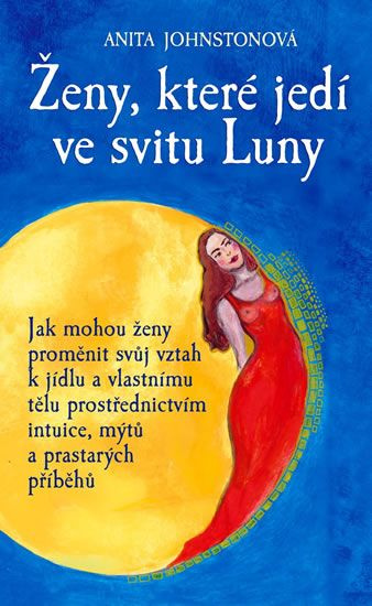 Ženy, které jedí ve svitu Luny - Anita Johnstonová