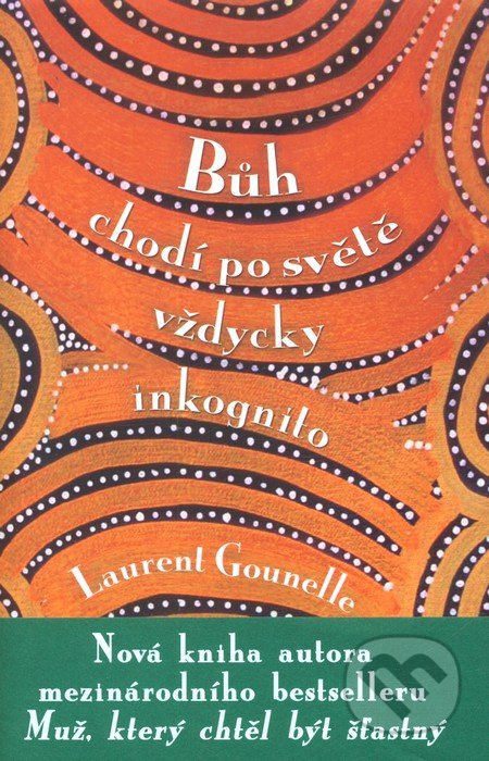 Bůh chodí po světě vždycky inkognito - Laurent Gounelle