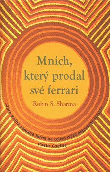 Mnich, který prodal své Ferrari - Robin S. Sharma