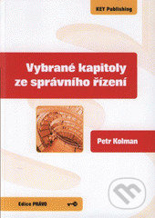 Vybrané kapitoly ze správního řízení - Petr Kolman - kniha z kategorie Odborné a naučné