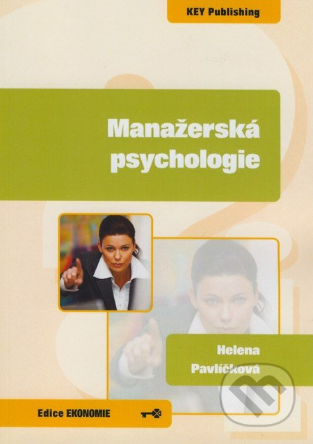 Manažerská psychologie - Helena Pavlíčková - kniha z kategorie Management