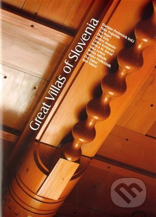 Great Villas of Slovenia - kol., Damjan Prelovšek