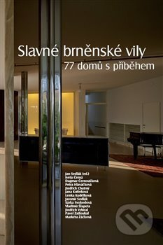 Slavné brněnské vily. 77 domů s příběhem