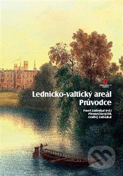Lednicko-valtický areál - Pavel Zatloukal, Ondřej Zatloukal, Přemysl Krejčiřík