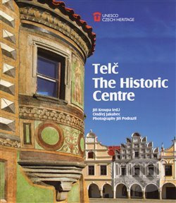 Telč: The Historic Centre - Jiří Kroupa, Ondřej Jakubec, Jiří Podrazil