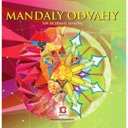 Mandaly odvahy - Alexandra Kovandová