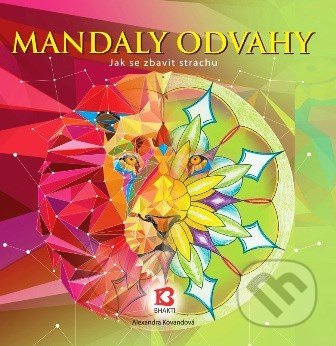 Mandaly odvahy - Alexandra Kovandová