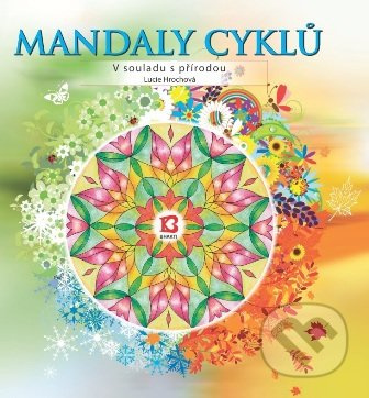 Mandaly cyklů – V souladu s přírodou - Lucie Hrochová