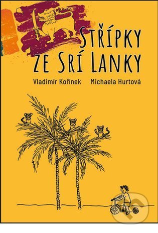 Střípky ze Srí Lanky - Vladimír Kořínek, Michaela Hurtová