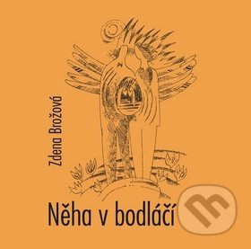 Něha v bodláčí - Zdena Brožová - kniha z kategorie Poezie