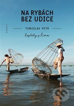 Na rybách bez udice - Tomislav Petr