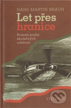 Let přes hranice - Hans Martin Braun