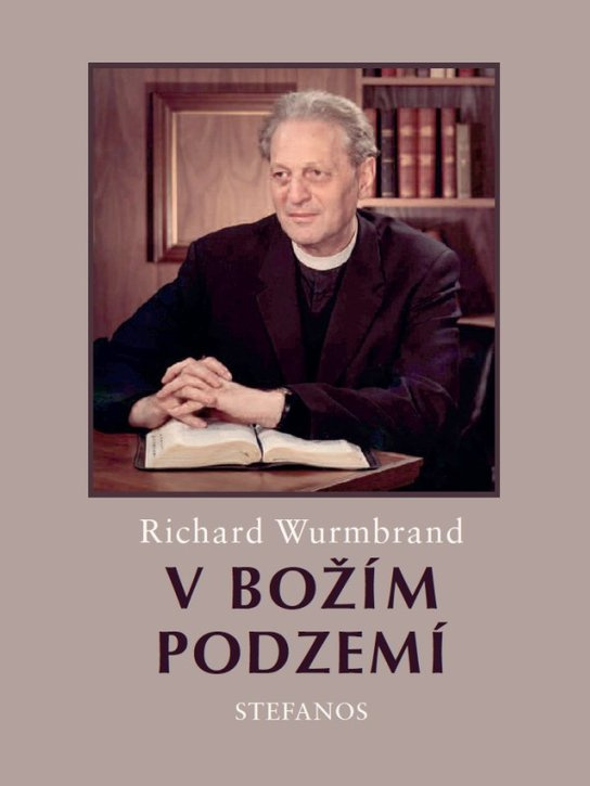 V Božím podzemí -  Richard Wurmbrand