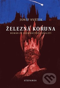 Železná koruna - Josef Svátek