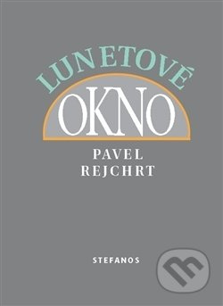 Lunetové okno - Pavel Rejchrt