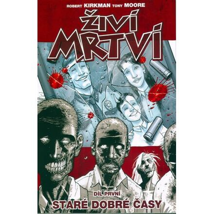 Staré dobré časy - Robert Kirkman, Tony Moore