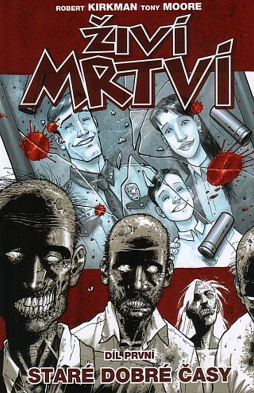 Staré dobré časy - Robert Kirkman, Tony Moore