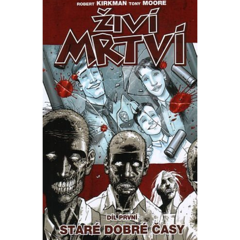 Staré dobré časy - Robert Kirkman, Tony Moore