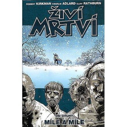 Míle a míle - Robert Kirkman, Charlie Adlard