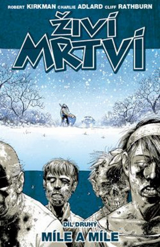 Míle a míle - Robert Kirkman, Charlie Adlard