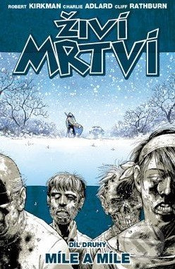 Míle a míle - Robert Kirkman, Charlie Adlard