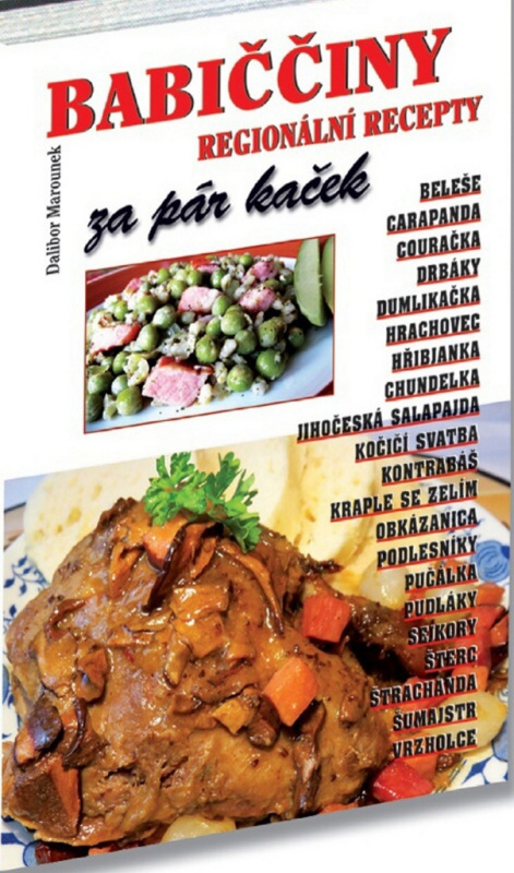 Babiččiny regionální recepty za pár kaček - Dalibor Marounek - kniha z kategorie Kuchařky