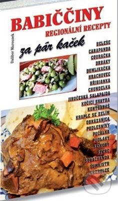 Babiččiny regionální recepty za pár kaček - Dalibor Marounek - kniha z kategorie Kuchařky