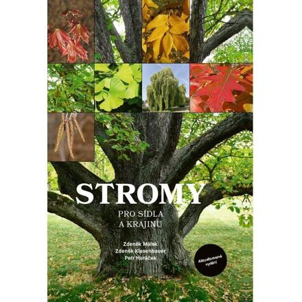 Stromy pro sídla a krajinu - Zdeněk Kiesenbauer, Petr Horáček, Zdeněk Málek