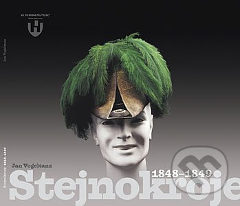 Stejnokroje 1848-1849 - Jan Vogeltanz