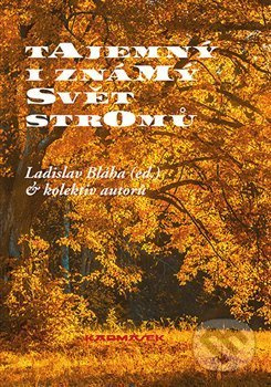 Tajemný i známý svět stromů
