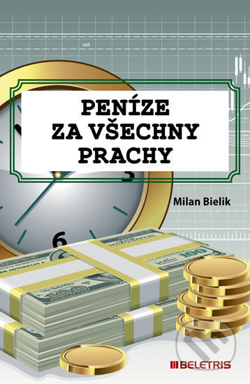 Peníze za všechny prachy - Milan Bielik