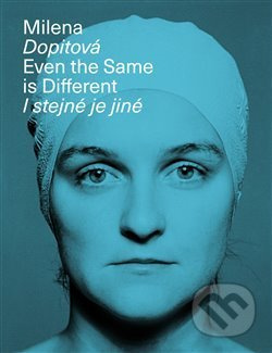 Milena Dopitová, I stejné je jiné