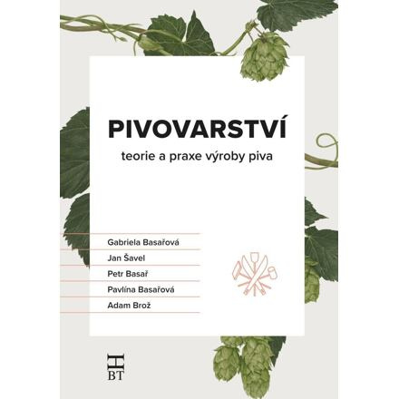 Pivovarství - teorie a praxe výroby piva