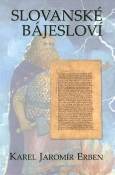 Slovanské bájesloví - Karel Jaromír Erben, kolektiv autorů