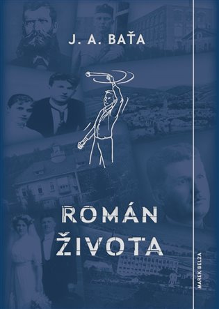 Román života - Jan Antonín Baťa