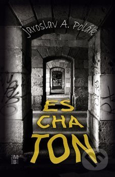 Eschaton - Jaroslav A. Polák